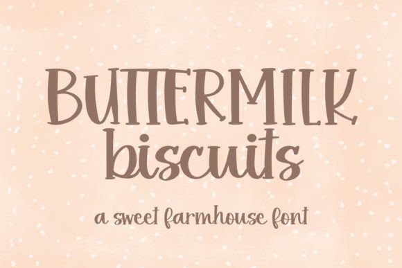Buttermilk Biscuits: Script Amp Fonts for Branding