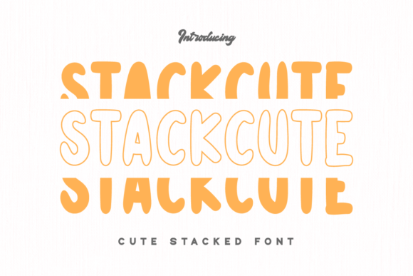 Stackcute: A Playful Display Font for Modern Fonts